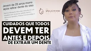 Jovem morre depois de extrair dente siso - Cuidados você deve ter antes e depois de uma extração