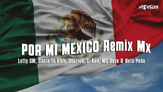 Por Mi Mexico Remix 🇲🇽 - Lefty SM, Santa Fe Klan, Dharius, C-Kan, MC Davo & Neto Peña (Letra)