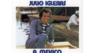 Julio Iglesias 'A México '
