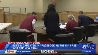 Wife & Daughter in "Facebook Murders" case ask for new trial