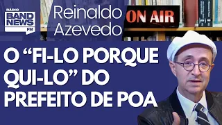 Reinaldo: O incompetente prefeito de POA e a inexplicável contratação de uma consultoria