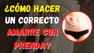 ¿Es importante la prenda intima para hacer un amarre de amor? | Juan Mayta