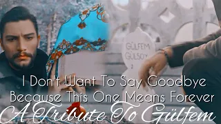 Safir Tribute to Gulfem Gulsoy | I don't want to say goodbye