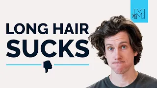 5 Reasons Why Having Long Hair SUCKS (Part 1 of 2)