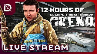 🔴 12 HOURS OF TARKOV ARENA WITH TRASH GEAR