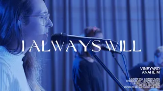 I Always Will | Tayla Rede - Dwelling Place Anaheim (OFFICIAL LIVE VIDEO)