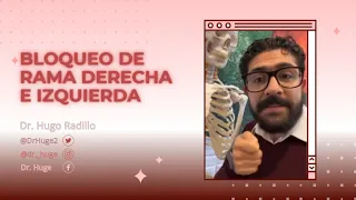 VideoCápsula Educativa - Bloqueo de Rama Derecha e Izquierda - Dr. Huge