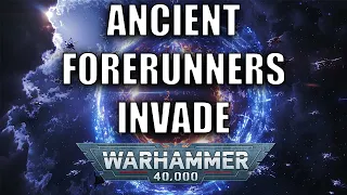 Forerunners at their Zenith INVADE 40k Part 1 | HALO Warhammer 40k