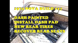 Restoration of a 1972 Chevy Nova - Part 17 - Dash install, dash painted, rear seat recovered