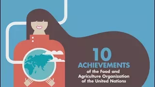 10 Achievements of the Food and Agriculture Organization of the United Nations