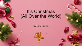 It's Christmas (All Over the World) by New Edition (Lyrics)