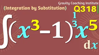 Q318 | ∫ (x^3-1)^1/3 x^5 dx | Integral of x cube - 1 whole to the power 1 by 3 x power 5 | Class 12