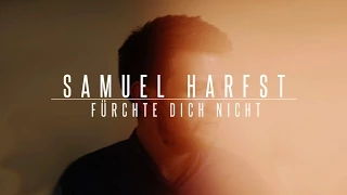 Fürchte dich nicht - SAMUEL HARFST (Official Lyric Video) HD