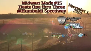 Midwest Mods #15, Heats 1-3, Humboldt Speedway, 11/1/20