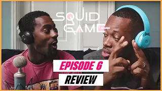 Squid Game 1x6 REVIEW/DISCUSSION/BREAKDOWN!! | GGANBU | R.I.P. to the REAL ONES!!!