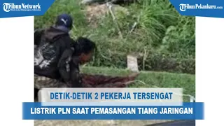 Detik-detik 2 Pekerja Tersengat Listrik PLN Saat Pasang Tiang Jaringan di Pekanbaru