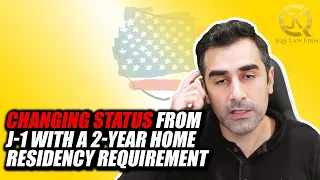Changing Status From J-1 With a 2-Year Home Residency Requirement