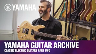 Yamaha | Classic Electric Guitars Part Two: The Yamaha Guitar Archive