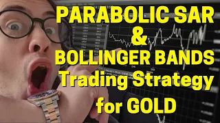 Parabolic SAR & Bollinger Bands COMBO STRATEGY FOR GOLD (XAU/USD)