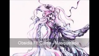 Obsidia Ft. CoMa - Masquerade