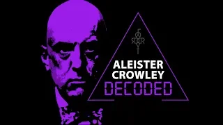 Aleister Crowley Decoded