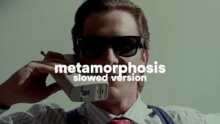 metamorphosis - interworld, slowed version