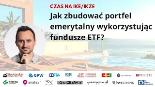 Jak zbudować portfel emerytalny wykorzystując fundusze ETF? Jacek Lempart (System Trader)