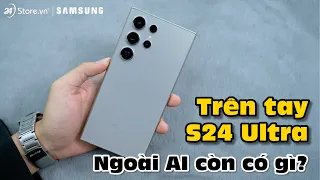 Trên tay Samsung Galaxy S24 Ultra: Khung Titan có dễ xước như lời đồn? | 24hStore