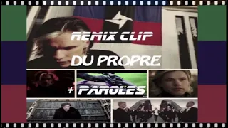 Orelsan - Du Propre - Remix Clip & Paroles (Clip non officiel)