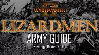 LIZARDMEN ARMY GUIDE! - Total War: Warhammer 2