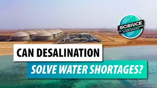 Is Desalination the Solution to the Water Scarcity Crisis? The Science of Making Salt Water Fresh