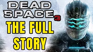 The Full Story of Dead Space 3 - Before You Play Dead Space 1 Remake
