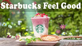 Feel Good Morning Starbucks Jazz - Relax Starbucks Cafe and Smooth Bossa Nova Music To Positive Mood