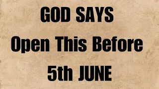 Open This Before 5th June….#godmessages #jesusmessage