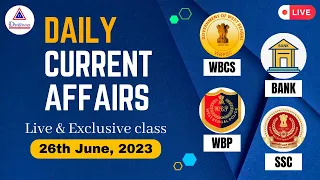 Daily Important Current Affairs Live Class of 26th June for #wbcs #wbp #kpsi #cgl #chsl #bank #rail