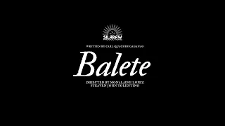 BALETE | A Film by Silaraw Productions