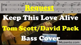 Keep This Love Alive - Tom Scott, David Pack - Bass Cover - Request