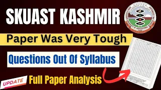 SKUAST Kashmir UG Entrance Paper Out Of Syllabus 😭 Paper Was Tough 😭 Injustice With Students