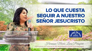 Lo que cuesta seguir a nuestro Señor Jesucristo, Hna. María Luisa Piraquive