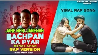 Jane Meri Jaaneman | Bachpan Ka Pyar Mera Bhul Nahin Jana Re | Viral Rap Song | New Song 2021 ||