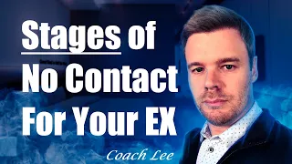 Stages Ex Goes Through During No Contact Rule
