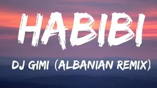 DJ Gimi-O x Habibi (albanian remix) (Lyrics)