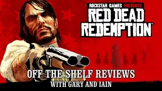 Red Dead Redemption - Off The Shelf Reviews