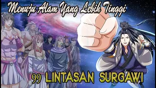 Xiao Chen 48 - Bergegas menuju alam yang lebih tinggi, 99 Lintasan Surgawi..!!!