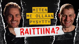 Miten me ollaan pysytty raittiina? #9