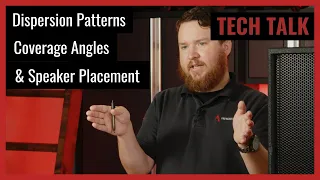 Types of Speaker Dispersion Patterns, Coverage Angles & Placement on Pro Acoustics Tech Talk Ep 75