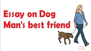 Essay on Dogs in English - Man's best friend - Educational videos for kids by Simply E-learn Kids