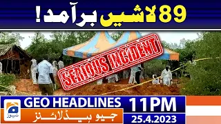 Geo News Headlines 11 PM - 𝐒𝐚𝐝 𝐈𝐧𝐜𝐢𝐝𝐞𝐧𝐭! | 25 April 2023