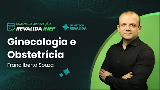 Semana da Aprovação Revalida INEP 2023.2 | Ginecologia e Obstetrícia