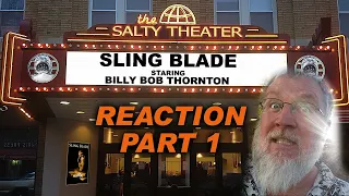 *OLD MAN REACTS* Sling Blade *FIRST TIME WATCHING* *REACTION* (Part 1)